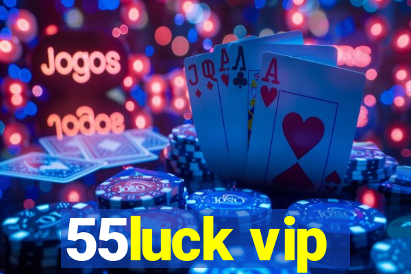 55luck vip